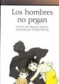 Los hombres no pegan (Cuentos en contra de la violencia de g