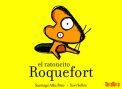 El ratoncito Roquefort (Cuentos sobre educación emocional)