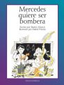 Mercedes quiere ser bombera (Cuentos sobre igualdad de géner